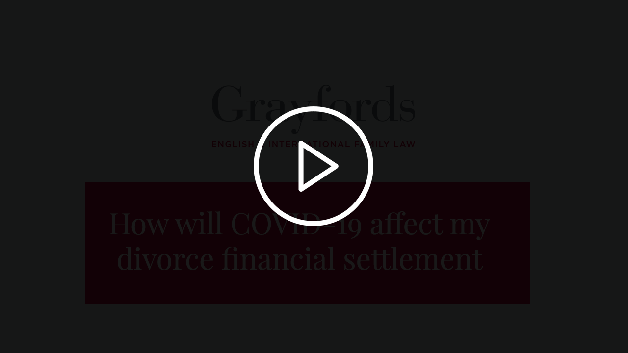 Video: How Will Covid-19 Affect My Divorce Financial Settlement